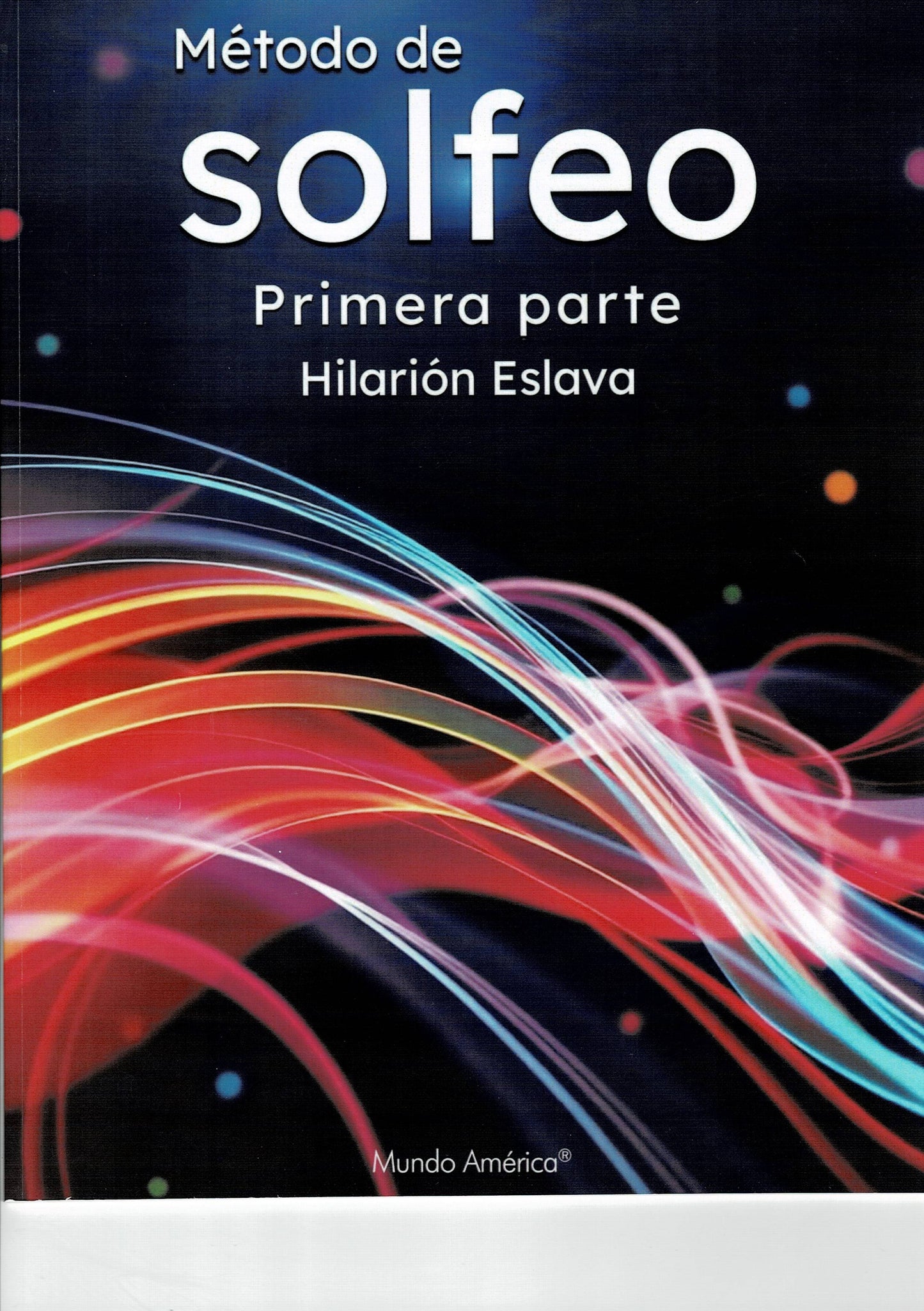 METODO SOLFEO DE HILARION ESLAVE PARTE 1 MUNDO AMERICA