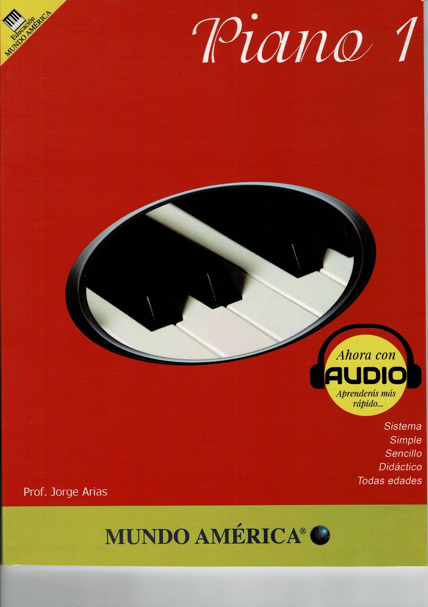 METODO PIANO VOL.1 PROF.JORGE ARIAS MUNDO AMERICA