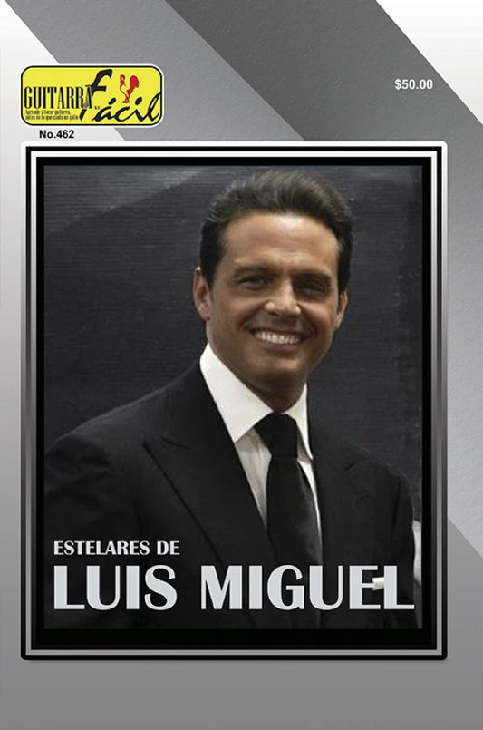 REVISTA GUITARRA FACIL #462 ESTELARES DE LUIS MIGUEL