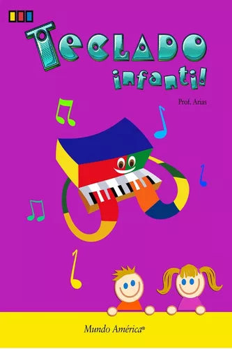 METODO TECLADO INFANTIL,JORGE ARIAS. MUNDO AMERICA