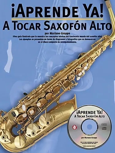 METODO ¡APRENDEE YA!A TOCAR EL SAXOFON. C/AUDIO