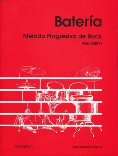 METODO BATERIA PROGRESIVO ROCK VOL.1 DAVID SAUCEDO. EDITAPSOL