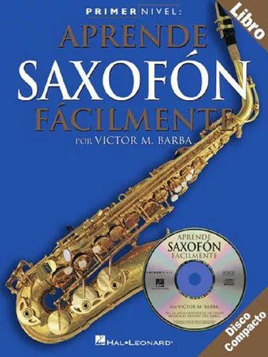 METODO APRENDE SAXOFON FACINLEMTE. PRIMER NIVEL C/AUDIO