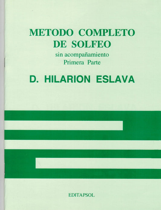 METODO COMPLETO DE SOLFEO, PRIMERA PARTE D. HILARION ESLAVA. EDITAPSOL